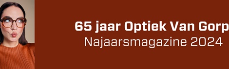 Najaarsmagazine 2024: 65 jaar Optiek Van Gorp